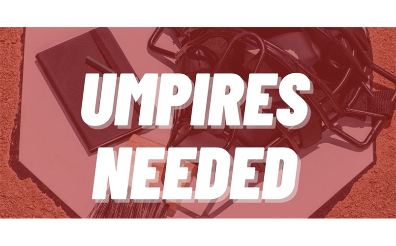 Umpires needed!